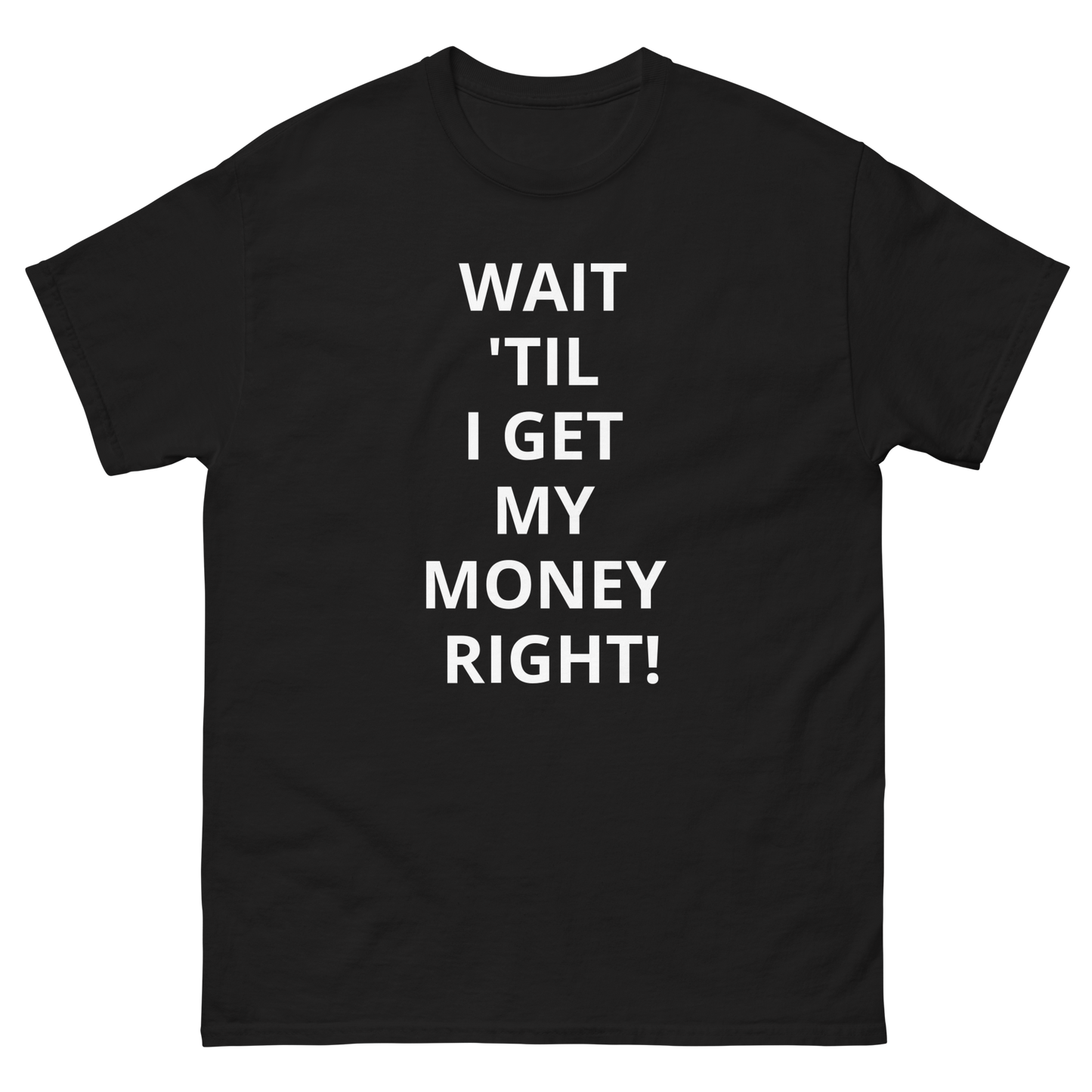 Money Right classic tee
